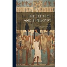 (英文圖書) The Faith of Ancient Egypt 精裝版, Legare Street Press, 英文