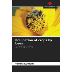 (英文圖書) Pollination of crops by bees 平裝版, Our Knowledge Publishing, 英文