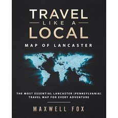 (英文圖書) Travel Like a Local - Map of Lancaster: The Most Essential Lancaster (Pennsylvania) Travel Ma... 平裝版, Createspace Independent Pub..., 英文