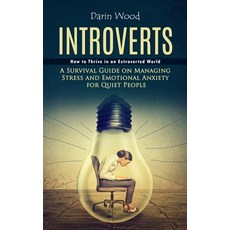 (英文圖書) Introvert: How to Thrive in an Extroverted World (A Survival Guide on Managing Stress and Emo... 平裝版, Darin Wood, 英文
