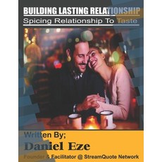 Building Lasting Relationship: Spicing Relationship To Taste 平裝版, Independently Published, 英文