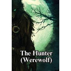 (英文圖書) The Hunter (Werewolf). 平裝版, Kaliyanna Ellsworth, 英文