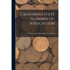 (英文圖書) California State Numismatic Association; 3n01 平裝版, Hassell Street Press, 英文