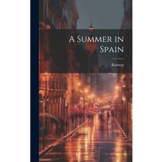 (英文圖書) A Summer in Spain 精裝版, Legare Street Press, 英文