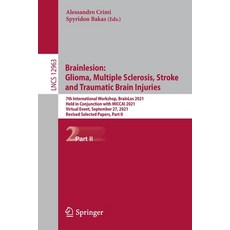 (英文圖書) Brainlesion: Glioma Multiple Sclerosis Stroke and Traumatic Brain Injuries: 7th Internation... 平裝版, Springer, 英文
