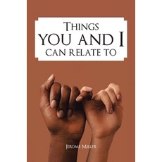 Things You and I Can Relate To 平裝版, Xlibris Us, 英文