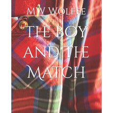 (英文圖書)The Boy and The Match 平裝版, Independently Published, 英文