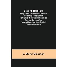 (英文圖書) Count Bunker; Being a Bald Yet Veracious Chronicle Containing Some Further Particulars of Two... 平裝版, Alpha Edition, 英文