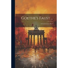 (英文圖書) Goethe's Faust ...: A Commentary Part 2 平裝版, Legare Street Press, 英文