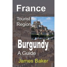 France Tourist Region Burgundy 平裝版, Blurb, 英文