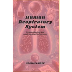 (英文圖書) Human Respiratory System: Let me explain how your respiratory system functions. 平裝版, Independently Published, 英文