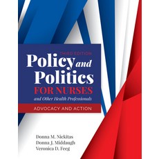 (英文圖書) Policy and Politics for Nurses and Other Health Professionals: Advocacy and Action: Advocacy ... 平裝版, Jones & Bartlett Publishers, 英文