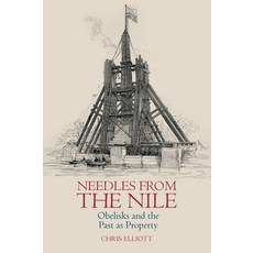 (英文圖書) Needles from the Nile: Obelisks and the Past as Property 平裝版, Liverpool University Press, 英文