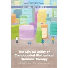 (英文圖書) The Clinical Utility of Compounded Bioidentical Hormone Therapy: A Review of Safety Effectiv... 平裝版, National Academies Press, 英文