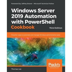 Windows Server 2019 Automation with PowerShell Cookbook - Third Edition, Packt Publishing, 英文, 平裝版