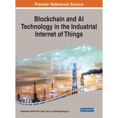 (英文圖書) Blockchain and AI Technology in the Industrial Internet of Things 精裝版, Engineering Science Reference, 英文