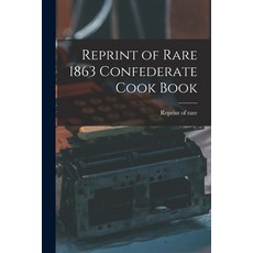 (英文圖書) Reprint of Rare 1863 Confederate Cook Book 平裝版, Hassell Street Press, 英文