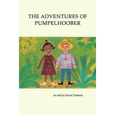 (英文圖書)The Adventures of Pumpelhoober: In Africa America and Europe 平裝版, Quiet Waters Publications, 英文