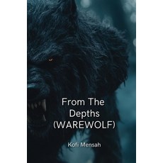 (英文圖書) From The Depths (WAREWOLF) 平裝版, Kofi Mensah, 英文