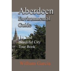 (英文圖書) Aberdeen Environmental Guide: Scotland Beautiful City Tour Book 平裝版, Independently Published, 英文