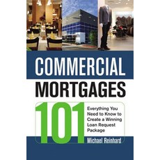 Commercial Mortgages 101: Everything You Need to Know to Create a Winning Loan Request Package 平裝版, Amacom, 英文