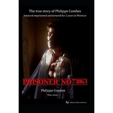 Prisoner No 73863: The new Midnight Express 平裝版, Independently Published, 英文