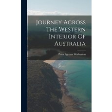(英文圖書) Journey Across The Western Interior Of Australia 精裝版, Legare Street Press, 英文