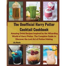 (英文圖書) The Unofficial Harry Potter Cocktail Cookbook: Amazing Drink Recipes Inspired by the Wizardin... 平裝版, Lily Woods, 英文