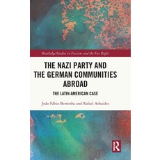 (英文圖書) The Nazi Party and the German Communities Abroad: The Latin American Case 精裝版, Routledge, 英文