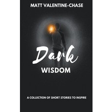 (英文圖書) Dark Wisdom 平裝版, Matt Valentine-Chase, 英文