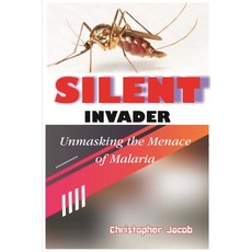 (英文圖書) Silent Invader: Unmasking the Menace of Malaria 平裝版, Xlop, 英文