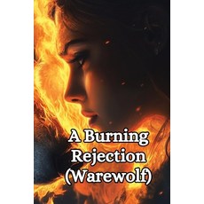 (英文圖書) A Burning Rejection (Warewolf) 平裝版, Isolde Rayner, 英文