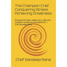 (英文圖書) The Champion Chef: Conquering Stress Achieving Greatness 平裝版, Independently Published, 英文
