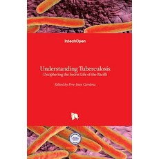 (英文圖書) Understanding Tuberculosis: Deciphering the Secret Life of the Bacilli 精裝版, Intechopen, 英文