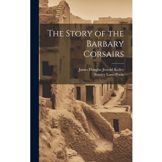 (英文圖書) The Story of the Barbary Corsairs 精裝版, Legare Street Press, 英文