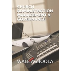 Church Administration Management & Governance 平裝版, Independently Published, 英文