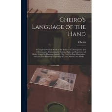 (英文圖書) Cheiro's Language of the Hand: a Complete Practical Work on the Sciences of Cheirognomy and C... 精裝版, Legare Street Press, 英文
