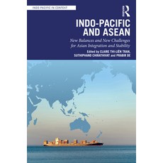 (英文圖書) Indo-Pacific and ASEAN: New Balances and New Challenges for Asian Integration a... 精裝版, Routledge India, 英文