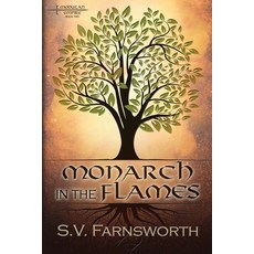 Monarch in the Flames 平裝版, Stone Wolfe Press, 英文