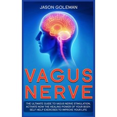 Vagus Nerve: The Ultimate Guide to Vagus Nerve Stimulation Activate NOW The Healing Power of Your B... 精裝版, Art of Freedom Ltd, 英文