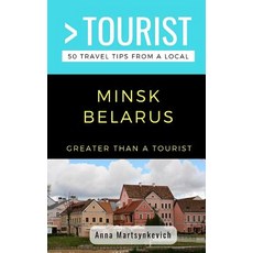 (英文圖書) Greater Than a Tourist- Minsk Belarus: 50 Travel Tips from a Local 平裝版, Independently Published, 英文