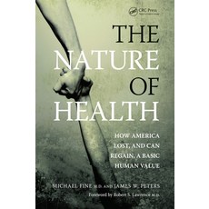 (英文圖書) The Nature of Health: How America Lost and Can Regain a Basic Human Value 平裝版, CRC Press, 英文