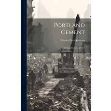 (英文圖書) Portland Cement: Its Manufacture and Use 精裝版, Legare Street Press, 英文