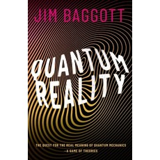 Quantum Reality:The Quest for the Real Meaning of Quantum Mechanics - A Game of Theories, Oxford University Press, 英文, 精裝版