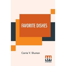 (英文圖書) Favorite Dishes: A Columbian Autograph Souvenir Cookery Book. Over Three Hundred Autograph Re... 平裝版, Lector House, 英文