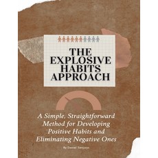 (英文圖書) The Explosive Habits Approach: A Simple Straightforward Method for Developing Positive Habit... 平裝版, Independently Published, 英文