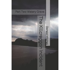 (英文圖書) The Killcreggon Incident: Part Two Watery Grave 平裝版, Independently Published, 英文