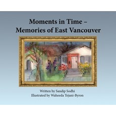 (英文圖書)Moments in Time - Memories of East Vancouver 精裝版, Sandip Sodhi, 英文