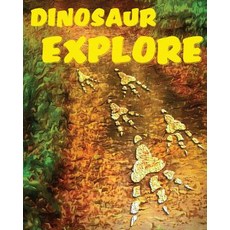 (英文圖書)Dinosaur Explore 平裝版, Like a Photon Creative Pty, 英文