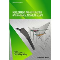 (英文圖書) Development and Application of Biomedical Titanium Alloys 平裝版, Bentham Science Publishers, 英文